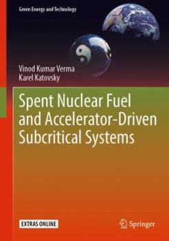 Hardcover Spent Nuclear Fuel and Accelerator-Driven Subcritical Systems Book