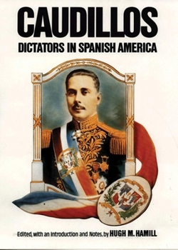 Paperback Caudillos: Dictators in Spanish America Book