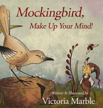 Hardcover Mockingbird, Make Up Your Mind! Book