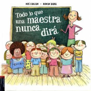 Hardcover Todo Lo Que Una Maestra Nunca Dira [Spanish] Book