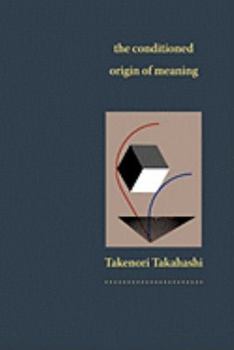Hardcover The Conditioned Origin of Meaning Book