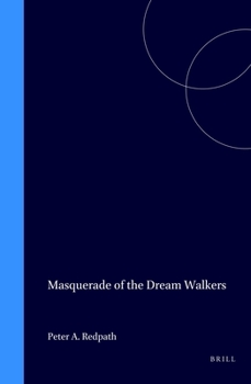 Hardcover Masquerade of the Dream Walkers: Prophetic Theology from the Cartesians to Hegel Book