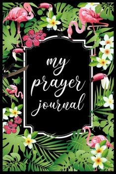 Paperback My Prayer Journal: My Prayer Journal Guide to Prayer, Praise and Thanks - My prayer journal A 3 month guide Book