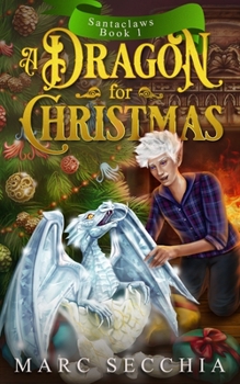 A Dragon for Christmas - Book #1 of the Santaclaws