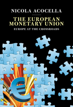 Hardcover The European Monetary Union: Europe at the Crossroads Book