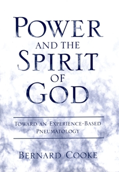 Hardcover Power and the Spirit of God: Toward an Experience-Based Pneumatology Book