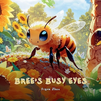 Paperback Bree's Busy Eyes: An Autism-Friendly Story About Visual Sensory Needs Book