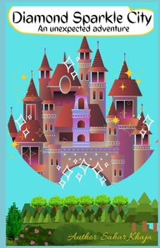 Paperback Diamond Sparkle City: An Unexpected Aventure Book