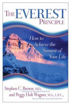 Paperback The Everest Principle: How to Achieve the Summit of Your Life Book