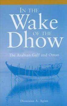 Paperback In the Wake of the Dhow: The Arabian Gulf and Oman Book