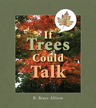 Paperback If Trees Could Talk: Stories about Wisconsin Trees Book