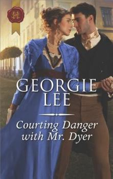 Paperback Courting Danger with Mr. Dyer (Scandal and Disgrace) Book