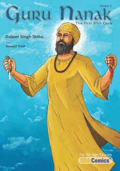 Paperback Guru Nanak, The First Sikh Guru, Volume 2 (Sikh Comics for Children & Adults) Book