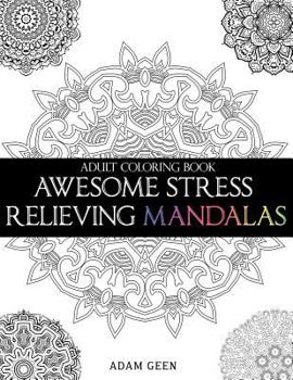 Paperback Adult Coloring Book: Awesome Stress Relieving Mandalas (E1 Coloring Books) Book