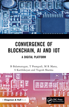 Hardcover Convergence of Blockchain, AI and Iot: A Digital Platform Book