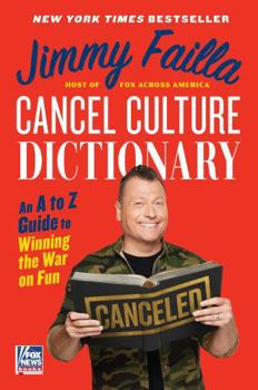 Hardcover Cancel Culture Dictionary: An A to Z Guide to Winning the War on Fun Book