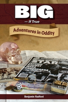 Paperback Big-If True: Adventures in Oddity Book