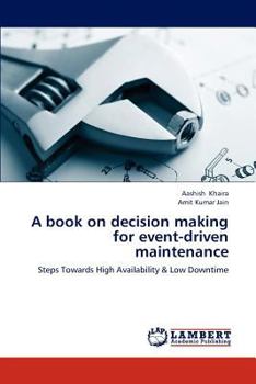 A Book on Decision Making for Event-Driven Maintenance