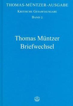 Thomas Muntzer Briefwechsel[thomas Muntzer's Correspondence]