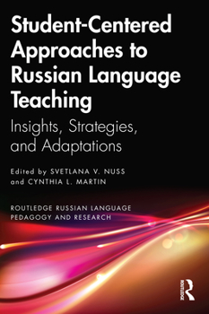Paperback Student-Centered Approaches to Russian Language Teaching: Insights, Strategies, and Adaptations Book