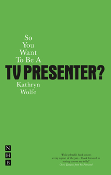 Paperback So You Want to Be a TV Presenter? Book