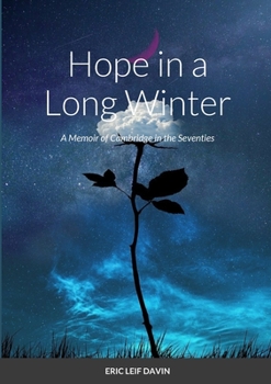 Paperback Hope in a Long Winter: A Memoir of Cambridge in the Seventies Book