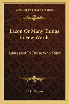 Paperback Lacon Or Many Things In Few Words: Addressed To Those Who Think Book