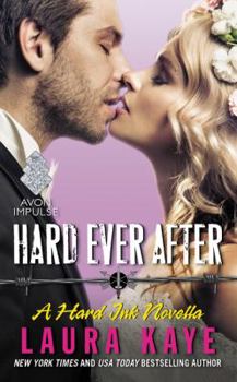 Hard Ever After - Book #4.6 of the Hard Ink