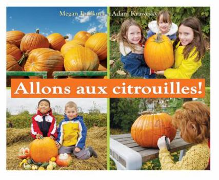 Paperback Allons Aux Citrouilles! [French] Book