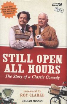 Hardcover Still Open All Hours: The Story of a Classic Comedy Book
