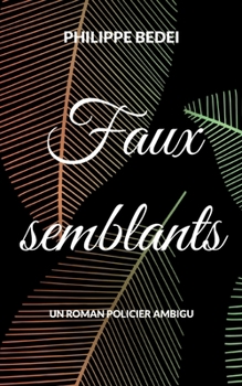 Paperback Faux semblants [French] Book