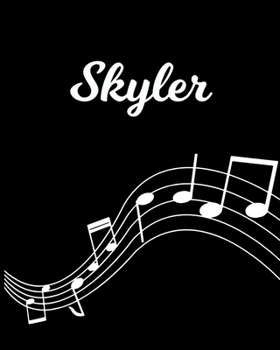 Paperback Skyler: Sheet Music Note Manuscript Notebook Paper - Personalized Custom First Name Initial S - Musician Composer Instrument C Book