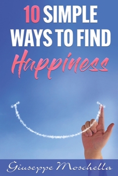 Paperback 10 Simple Ways To Find Happiness Book