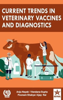 Hardcover Current Trends in Veterinary Vaccines and Diagnostics Book