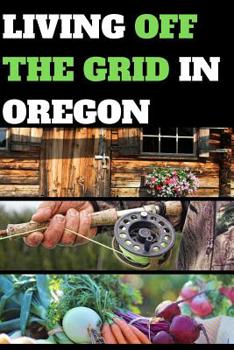 Living Off the Grid in Oregon: Blank Lined Journal Gift for Homesteading and Living Off the Land