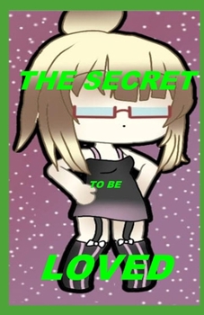 Paperback THE SECRET TO BE LOVED Book