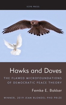 Hardcover Hawks and Doves: The Flawed Microfoundations of Democratic Peace Theory Book