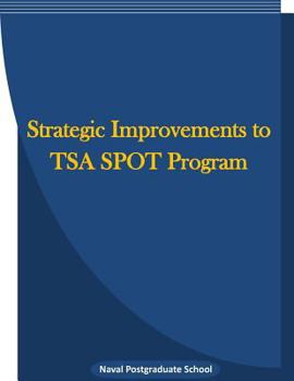 Paperback Strategic Improvements to TSA SPOT Program Book