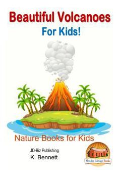 Paperback Beautiful Volcanoes For Kids! Book