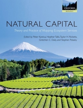 Hardcover Natural Capital: Theory and Practice of Mapping Ecosystem Services Book