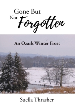Gone But Not Forgotten: An Ozark Winter Frost