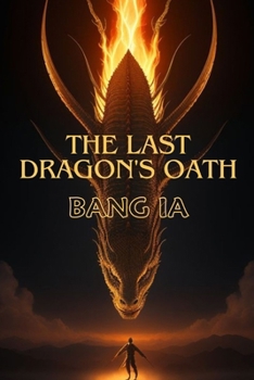 The Last Dragon's Oath