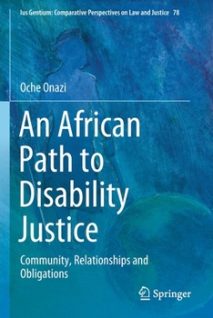 Paperback An African Path to Disability Justice: Community, Relationships and Obligations Book