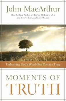 Paperback Moments of Truth: Unleashing God's Word One Day at a Time Book