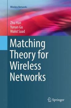 Paperback Matching Theory for Wireless Networks Book