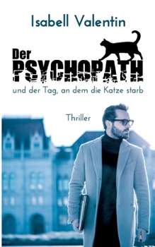 Paperback Der Psychopath und der Tag, an dem die Katze starb [German] Book