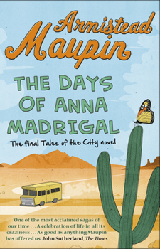 The Days of Anna Madrigal - Book #9 of the Tales of the City