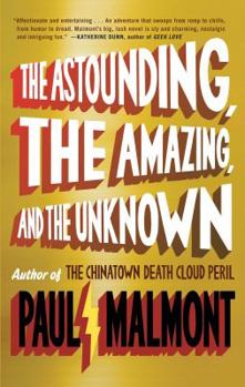 Paperback The Astounding, the Amazing, and the Unknown Book