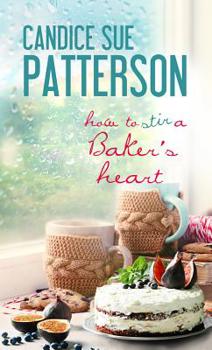 Paperback How to Stir a Baker's Heart Book