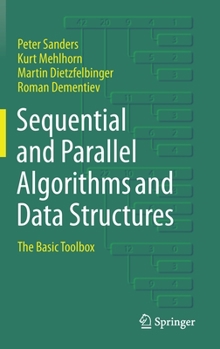 Hardcover Sequential and Parallel Algorithms and Data Structures: The Basic Toolbox Book